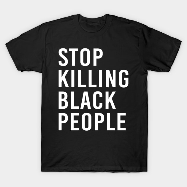 Stop Killing Black People Black Lives Matter Justice For George T-Shirt by Love Newyork